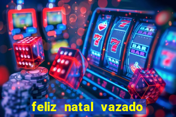 feliz natal vazado para imprimir